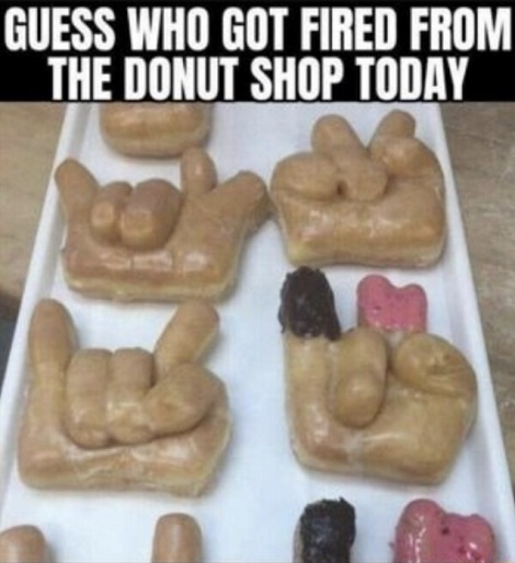 I Wouldn't Eat The Glazed Ones If I Were You
