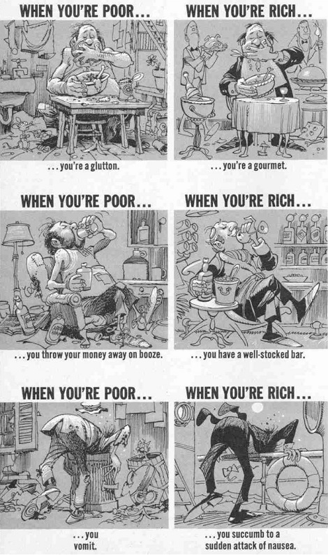 Rich Or Poor Your Still The Same Asshole